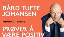 Bård Tufte Johansen - Prøver å være positiv