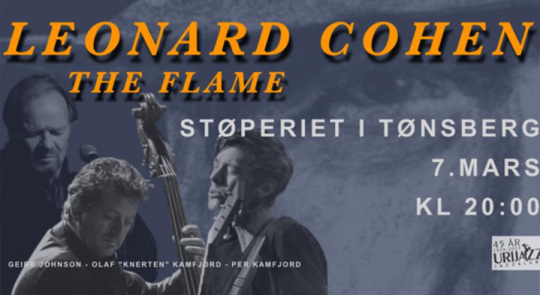 Leonard Cohen The Flame! – med Geirr Johnson