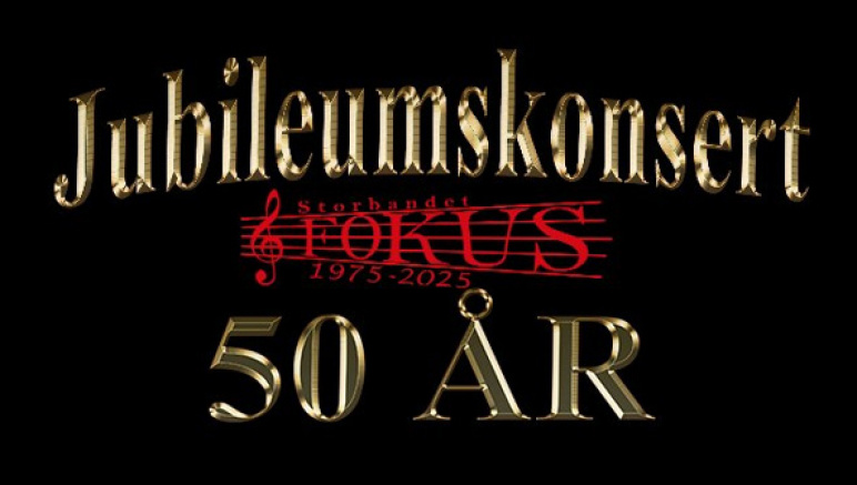 Jubileumskonsert - Storbandet Fokus 50 år