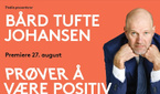 Bård Tufte Johansen - Prøver å være positiv